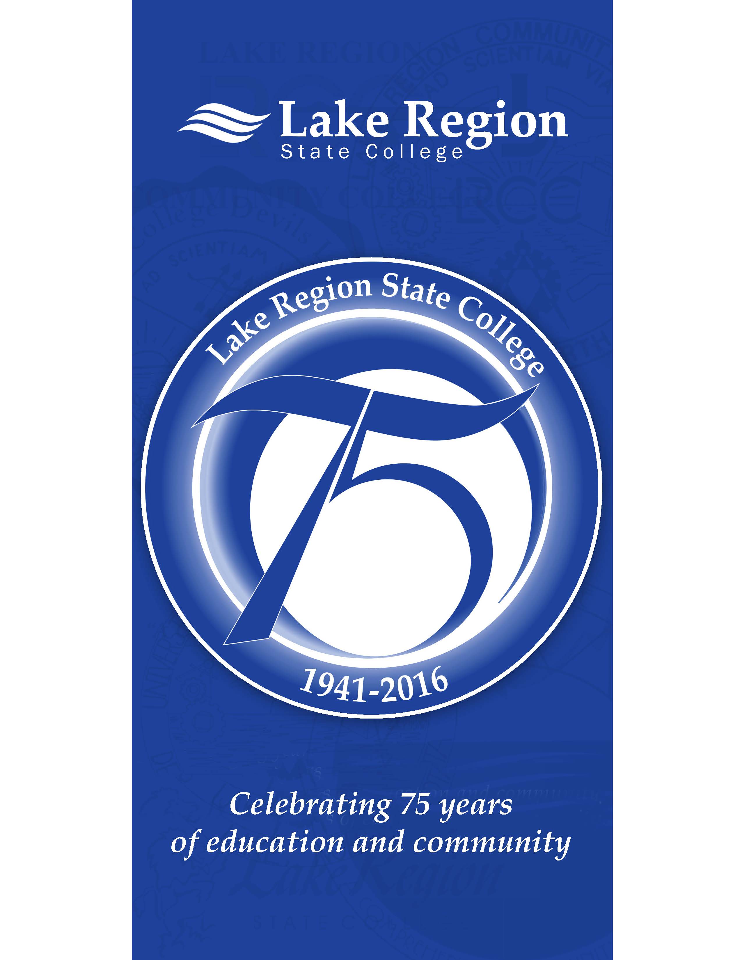 Lake Region State College 75th Anniversary Publication, 2016